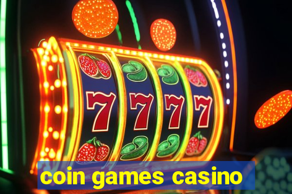 coin games casino