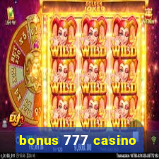 bonus 777 casino