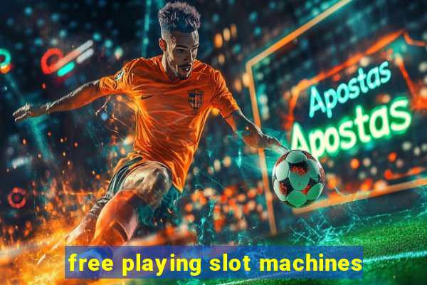 free playing slot machines