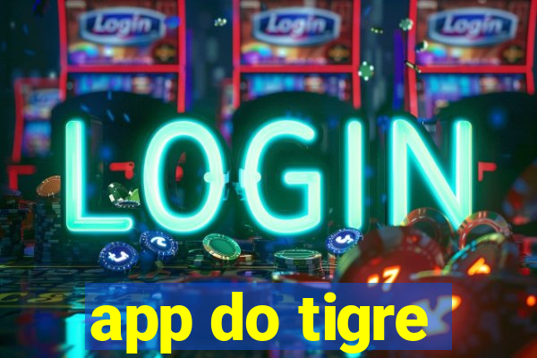 app do tigre