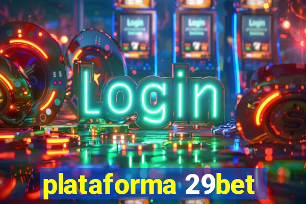 plataforma 29bet