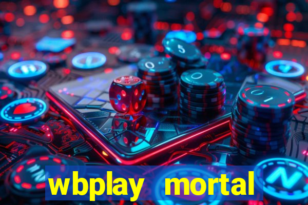 wbplay mortal kombat mobile