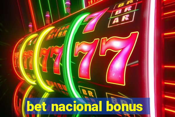 bet nacional bonus