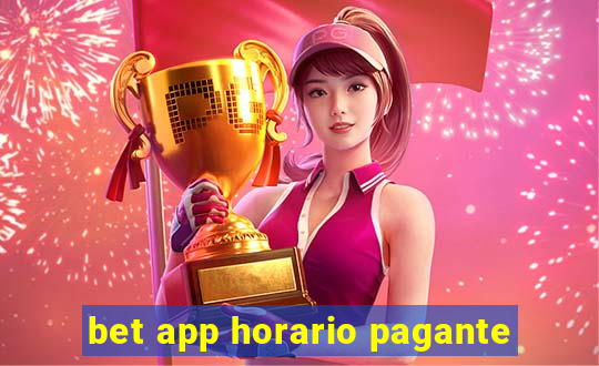 bet app horario pagante