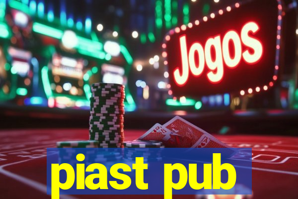 piast pub