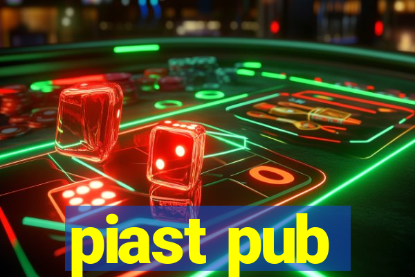 piast pub