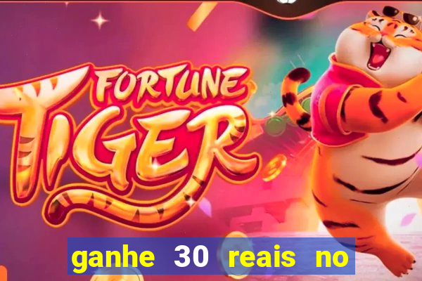 ganhe 30 reais no cadastro cassino