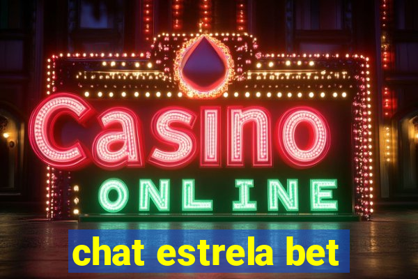 chat estrela bet