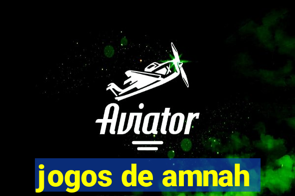 jogos de amnah