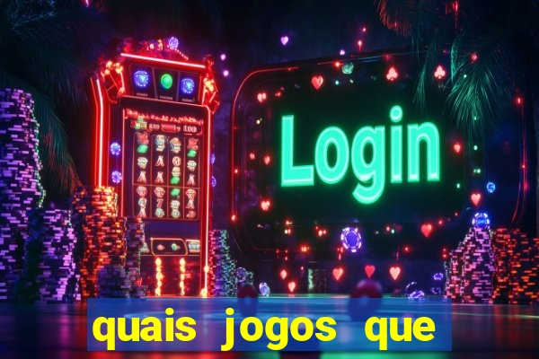 quais jogos que paga dinheiro de verdade