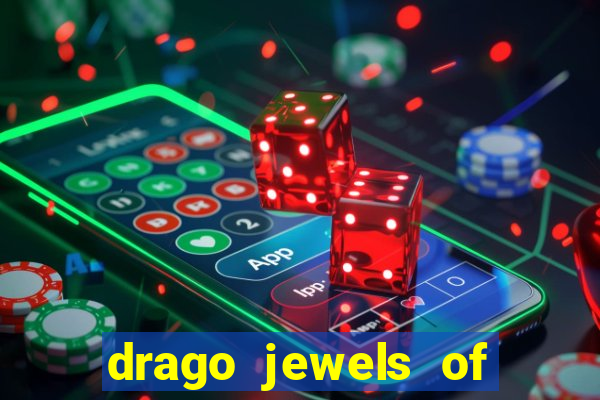 drago jewels of fortune demo