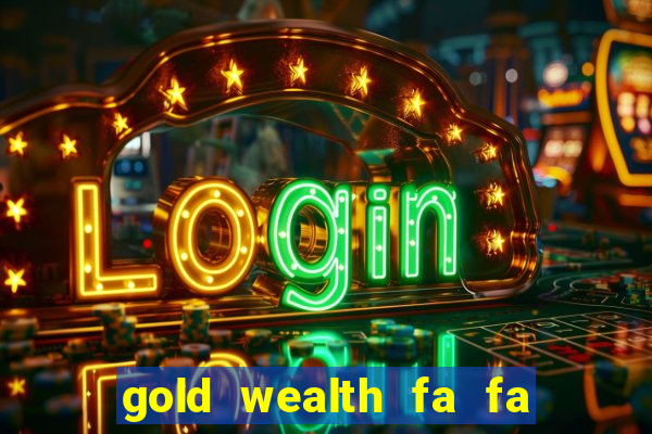 gold wealth fa fa fa domino