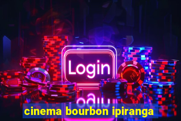 cinema bourbon ipiranga