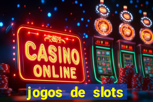 jogos de slots para ganhar dinheiro