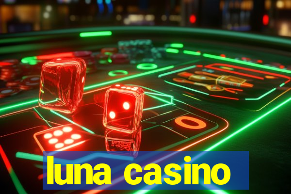 luna casino