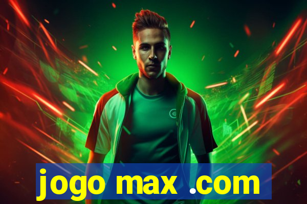 jogo max .com