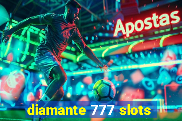 diamante 777 slots