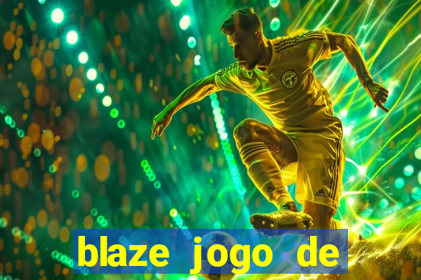 blaze jogo de apostas é confiável