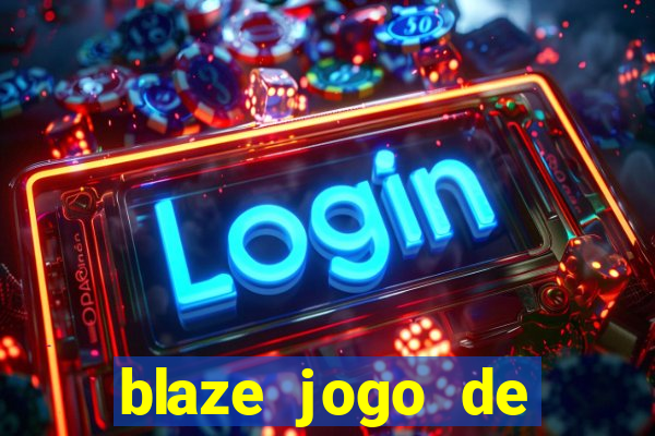 blaze jogo de apostas é confiável