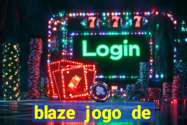 blaze jogo de apostas é confiável