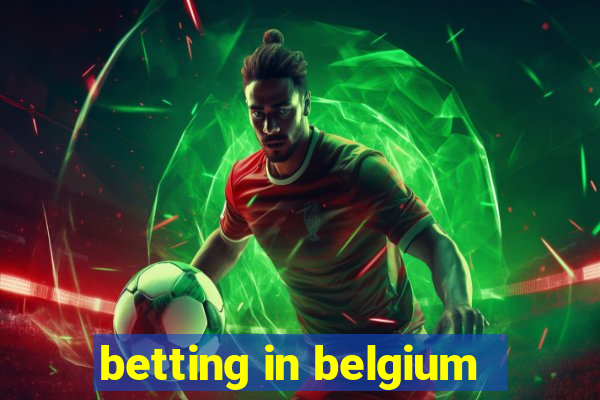 betting in belgium