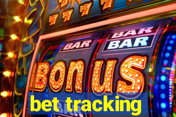 bet tracking