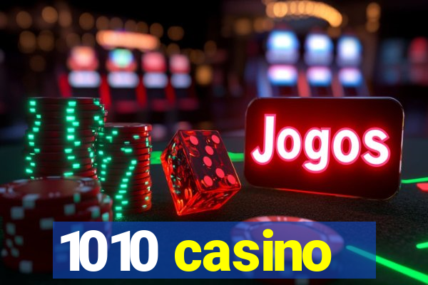 1010 casino