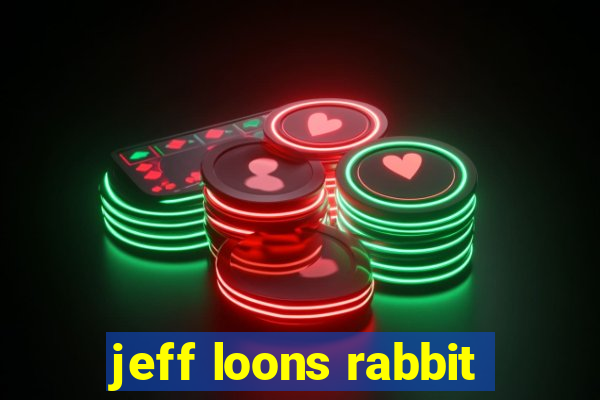 jeff loons rabbit