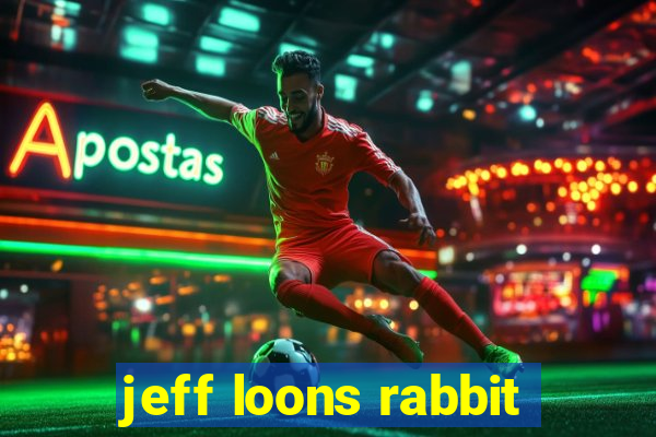 jeff loons rabbit