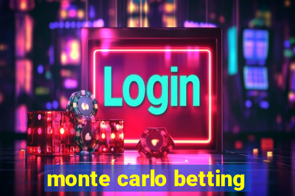 monte carlo betting