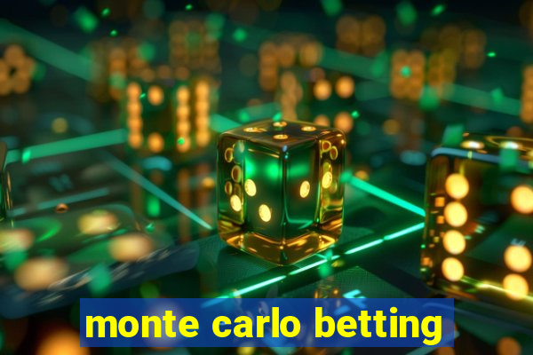 monte carlo betting