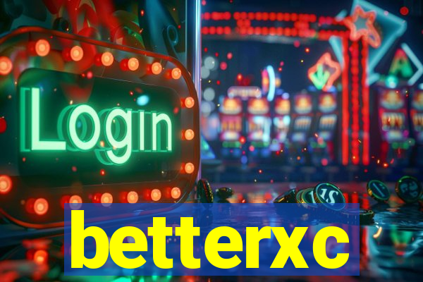 betterxc