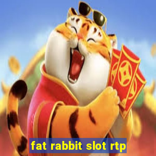 fat rabbit slot rtp