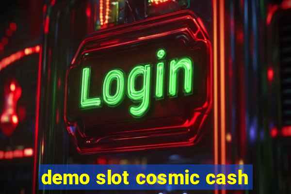 demo slot cosmic cash