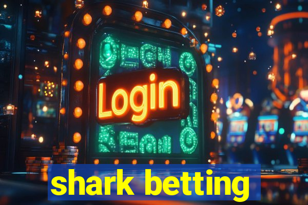 shark betting