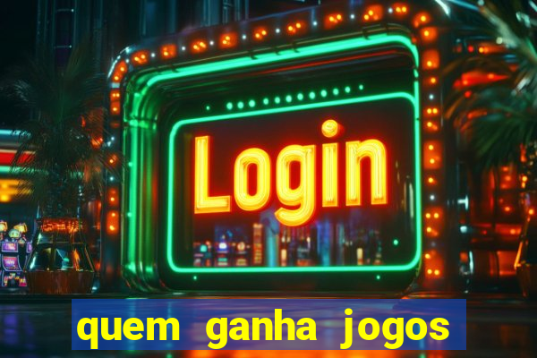 quem ganha jogos de hoje