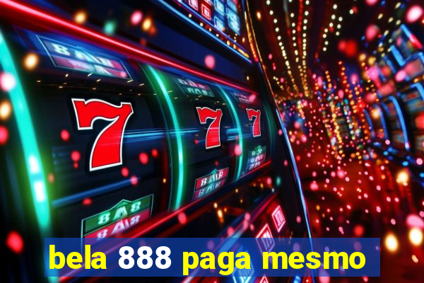 bela 888 paga mesmo