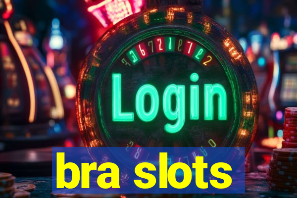 bra slots