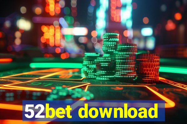 52bet download