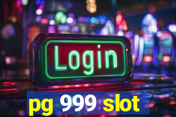 pg 999 slot