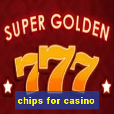 chips for casino