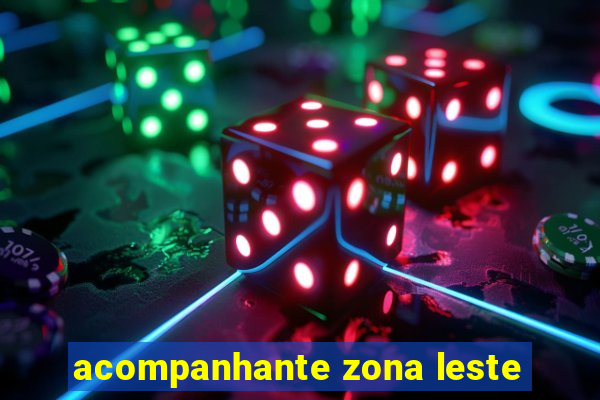 acompanhante zona leste