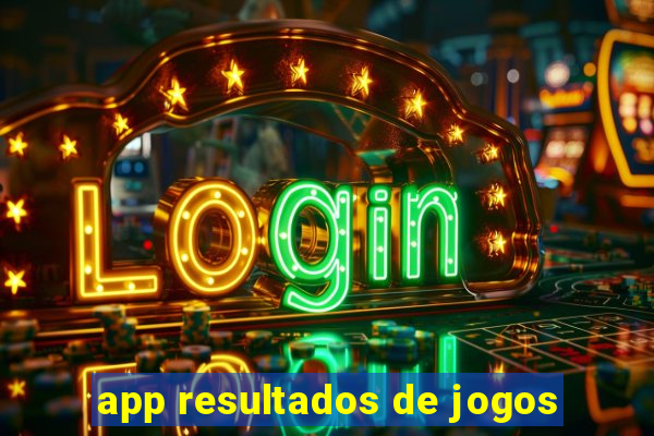 app resultados de jogos