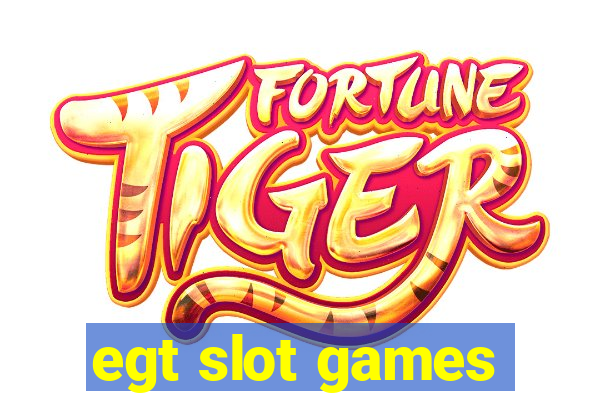 egt slot games