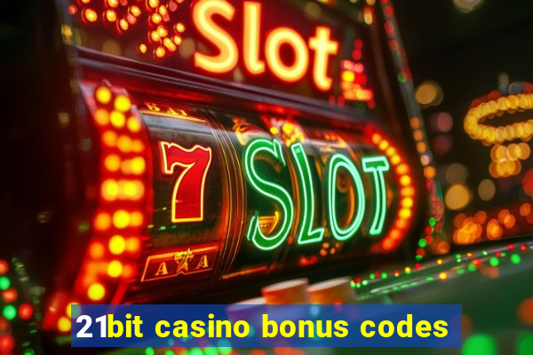 21bit casino bonus codes