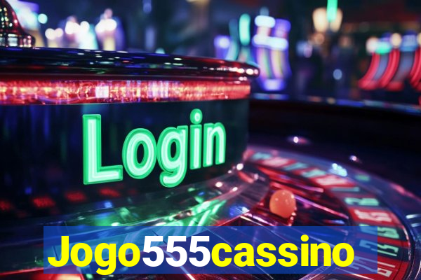 Jogo555cassino