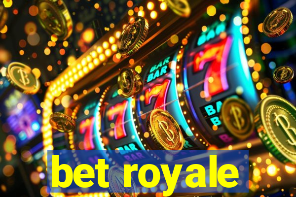 bet royale