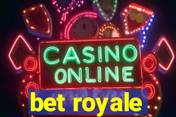 bet royale