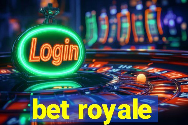 bet royale