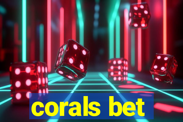 corals bet